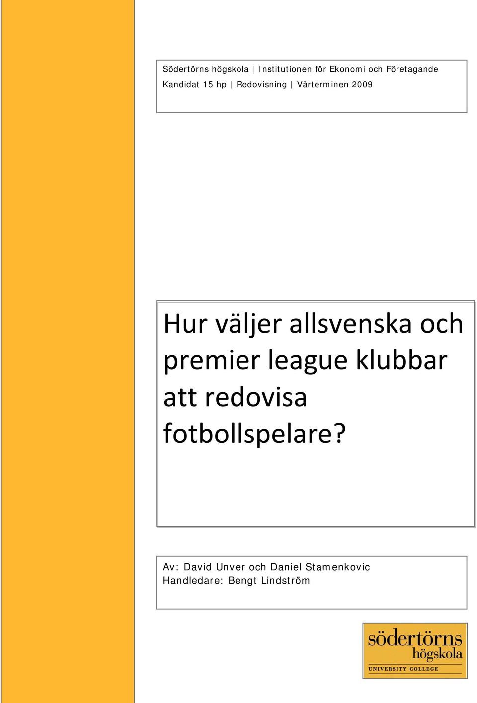 allsvenska och premier league klubbar att redovisa