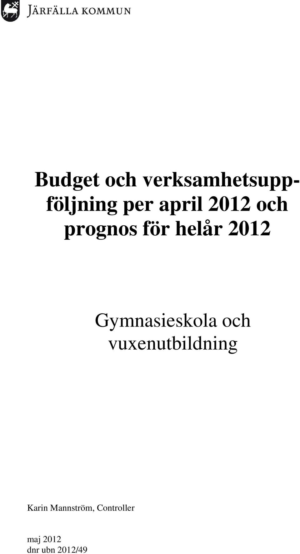 Gymnasieskola och vuxenutbildning Karin