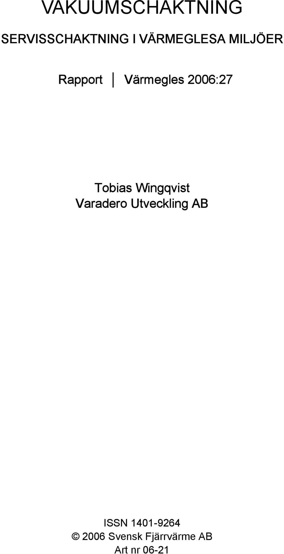 2006:27 Tobias Wingqvist Varadero