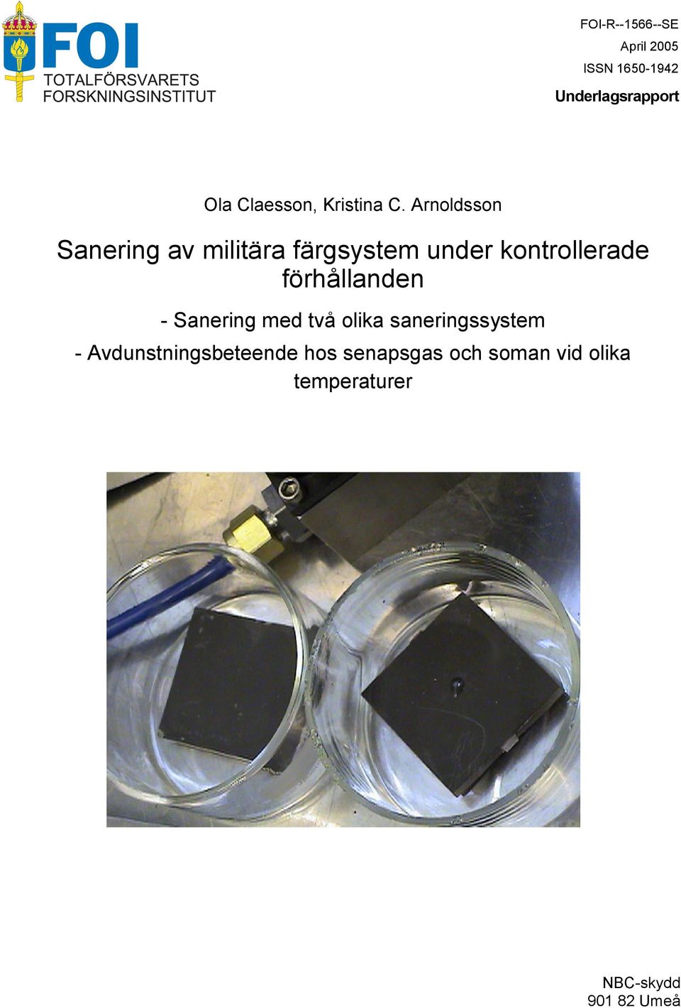 förhållanden - Sanering med två olika saneringssystem -