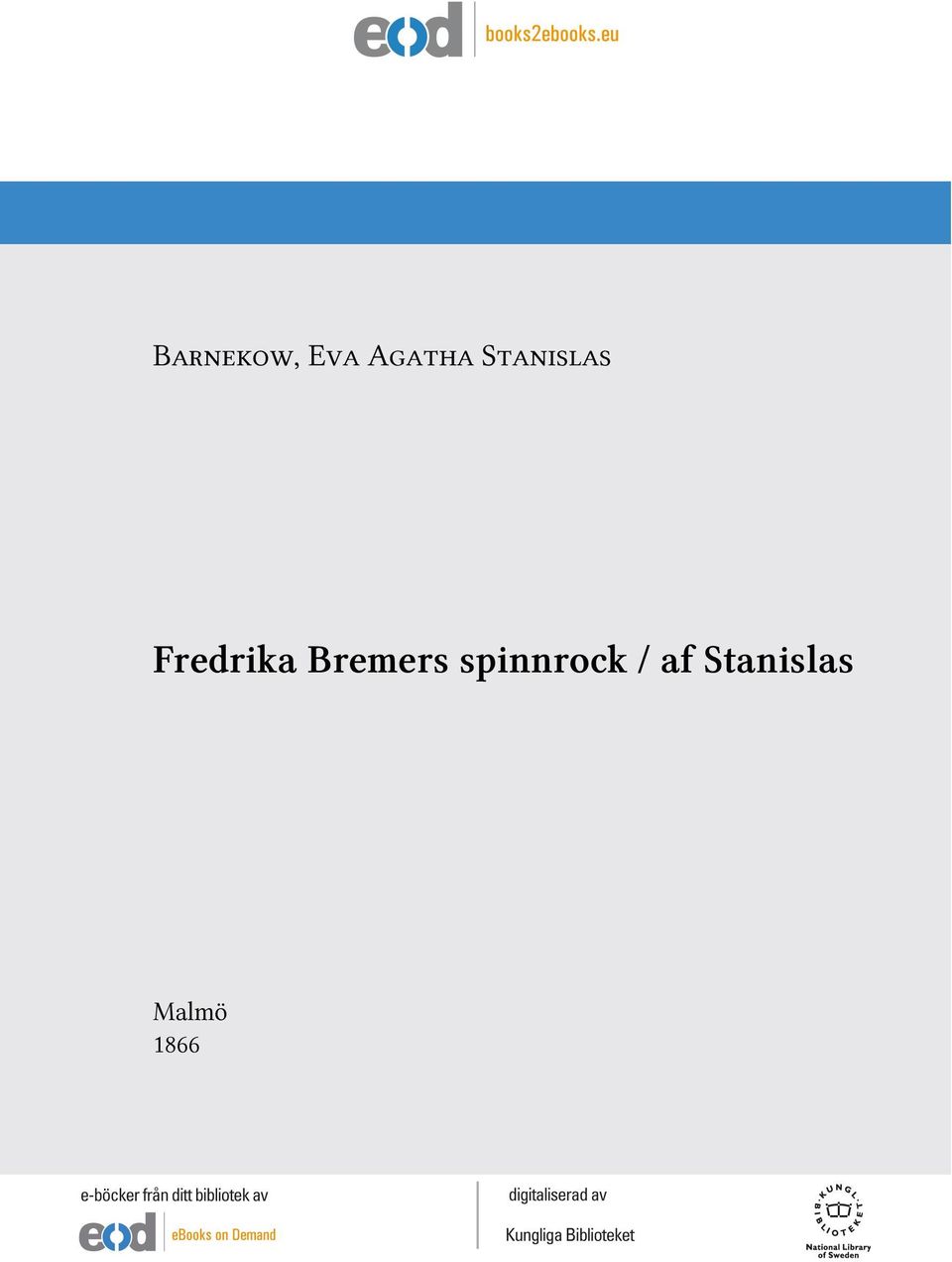 Bremers spinnrock /