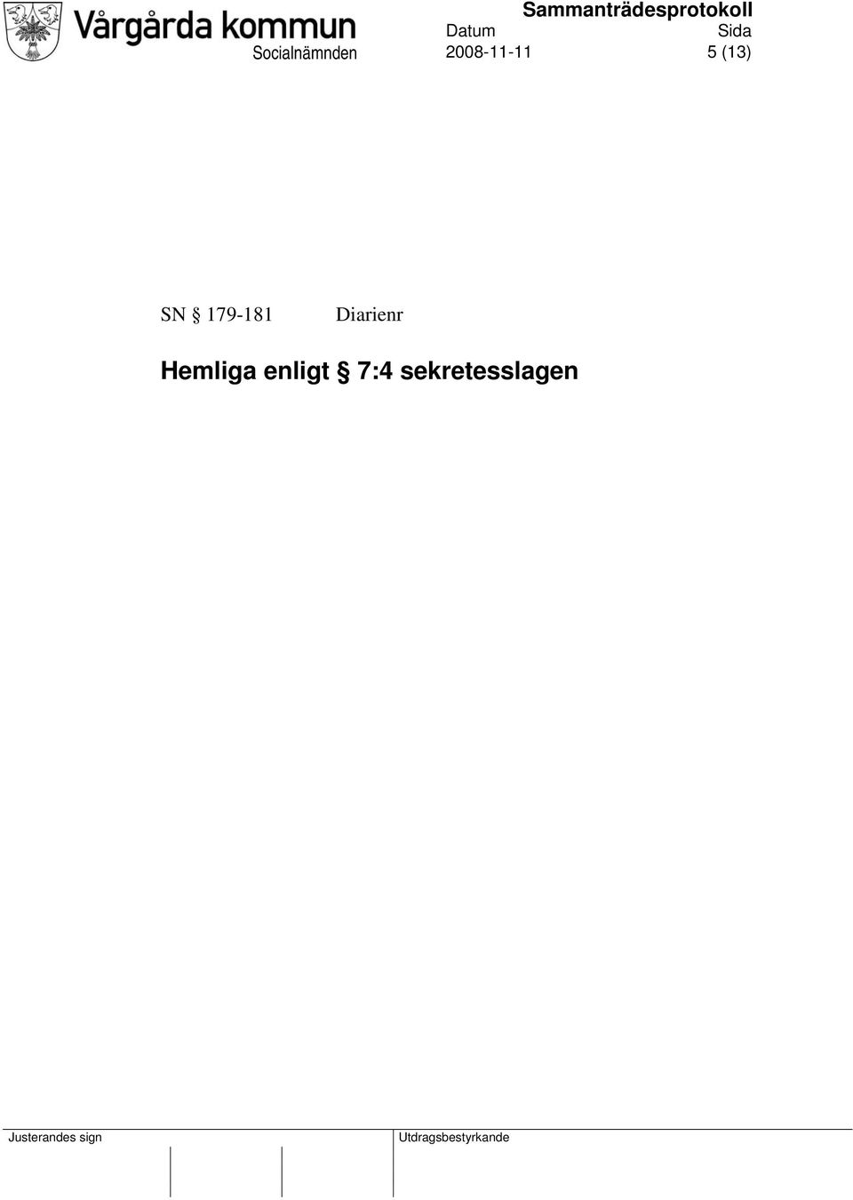 SN 179-181 Hemliga