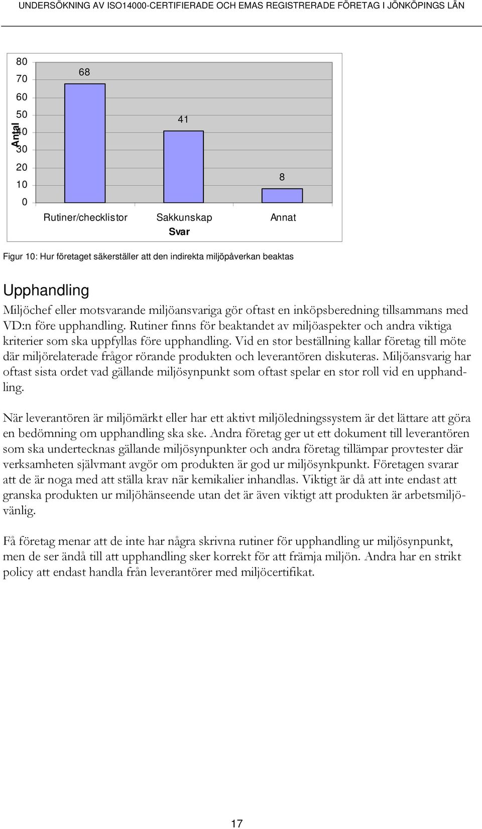 Vid en stor beställning kallar företag till möte där miljörelaterade frågor rörande produkten och leverantören diskuteras.