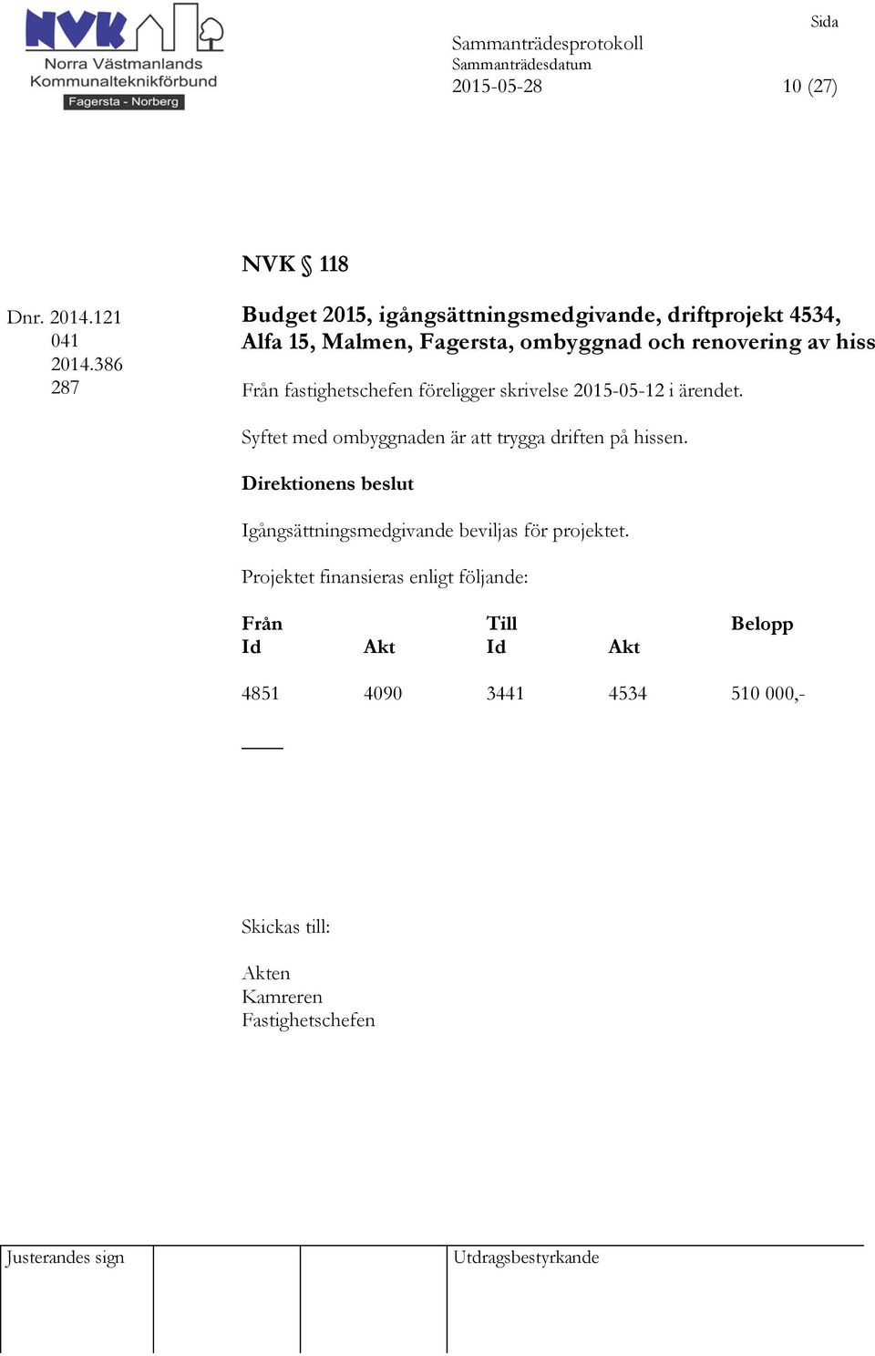 Malmen, Fagersta, ombyggnad och renovering av hiss Från fastighetschefen