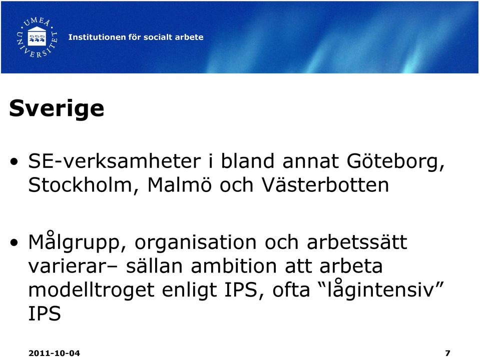 organisation och arbetssätt varierar sällan