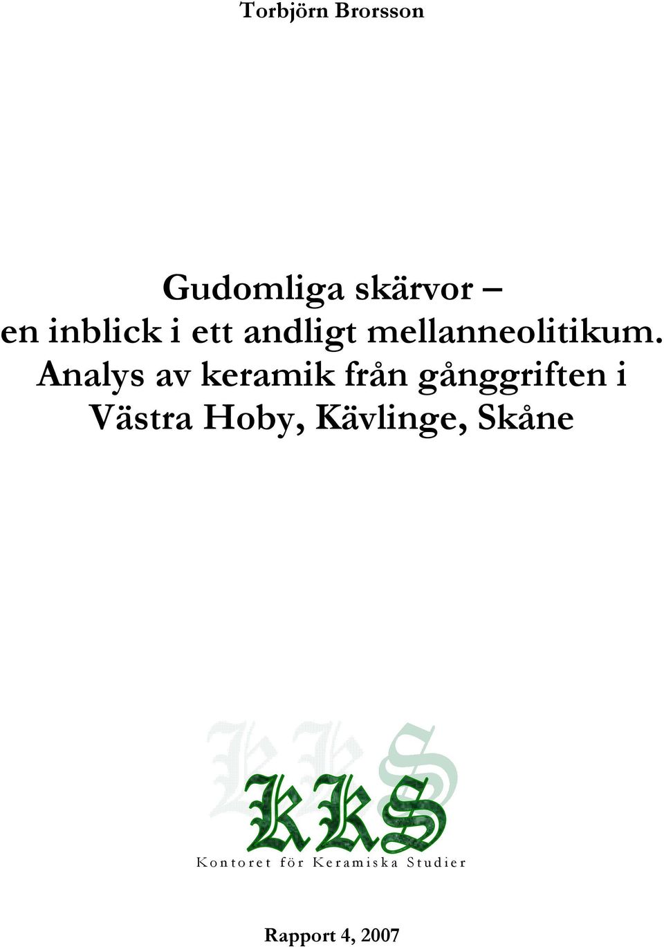 Analys av keramik från gånggriften i Västra Hoby,