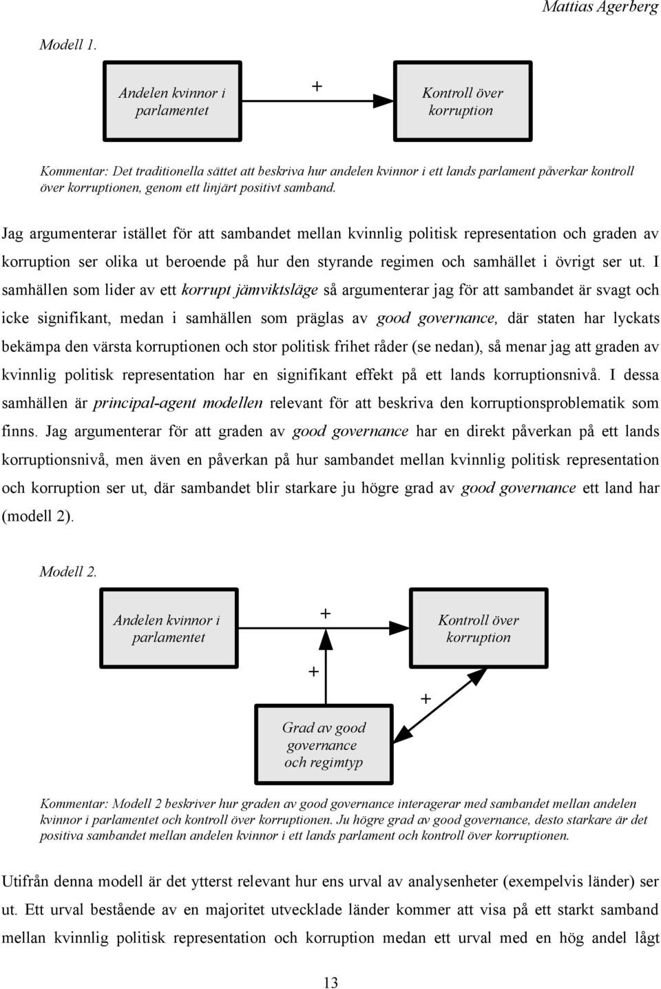 linjärt positivt samband.