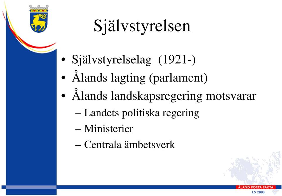 landskapsregering motsvarar Landets