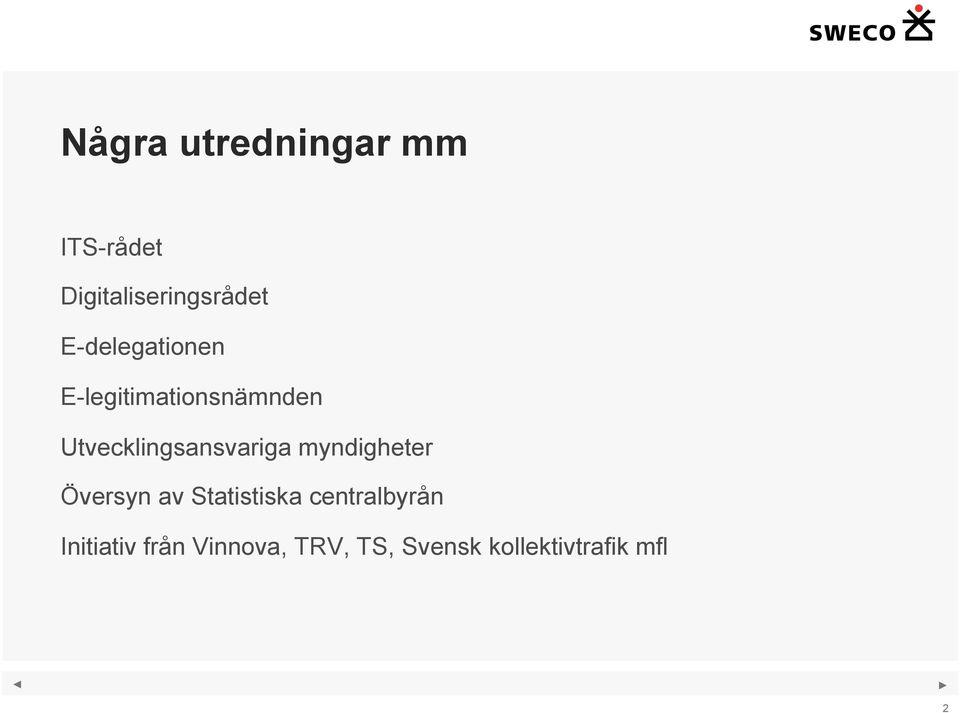 Utvecklingsansvariga myndigheter Översyn av