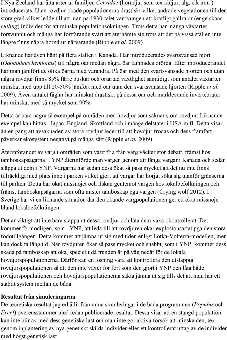 för att minska populationsökningen.