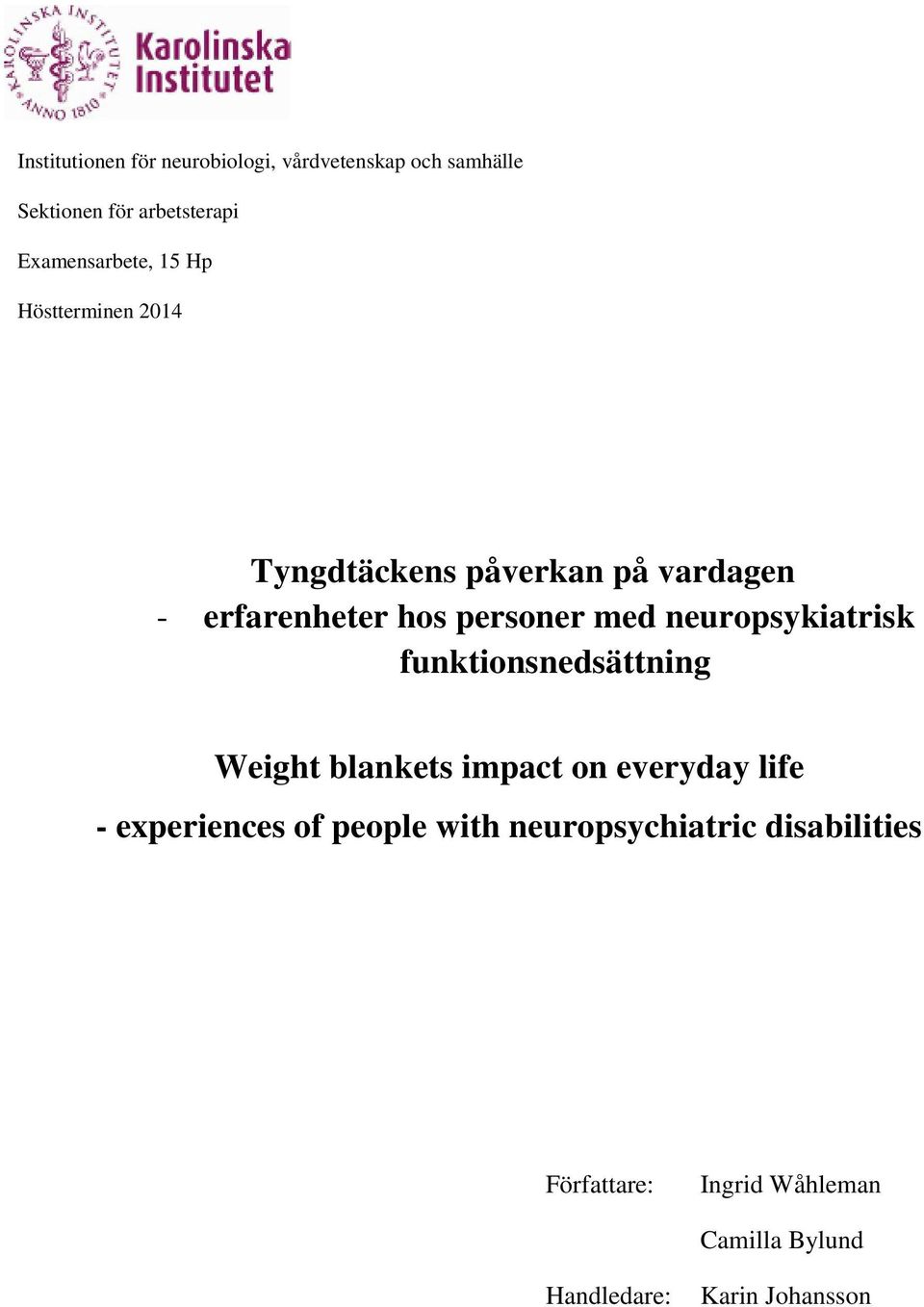 personer med neuropsykiatrisk funktionsnedsättning Weight blankets impact on everyday life -