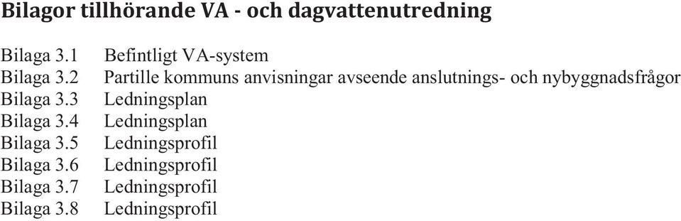 2 Partille kommuns anvisningar avseende anslutnings- och nybyggnadsfrågor