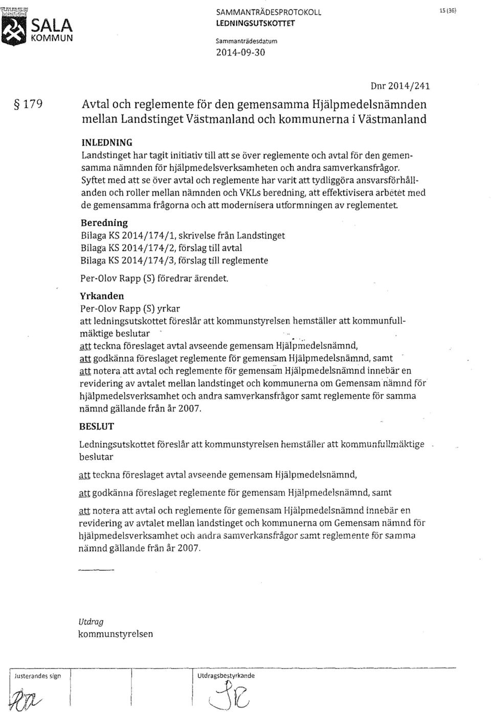 Syftet med att se över avtal och reglemente har varit att tydliggöra ansvarsförhållanden och roller mellan nämnden och VKLs beredning, att effektivisera arbetet med de gemensamma frågorna och att