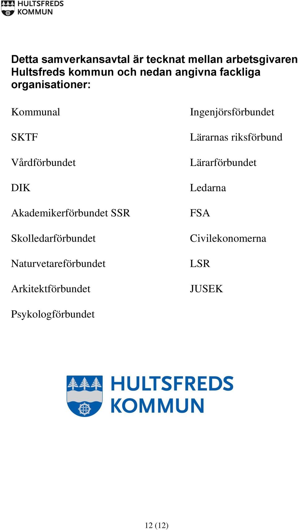 SSR Skolledarförbundet Naturvetareförbundet Arkitektförbundet Ingenjörsförbundet