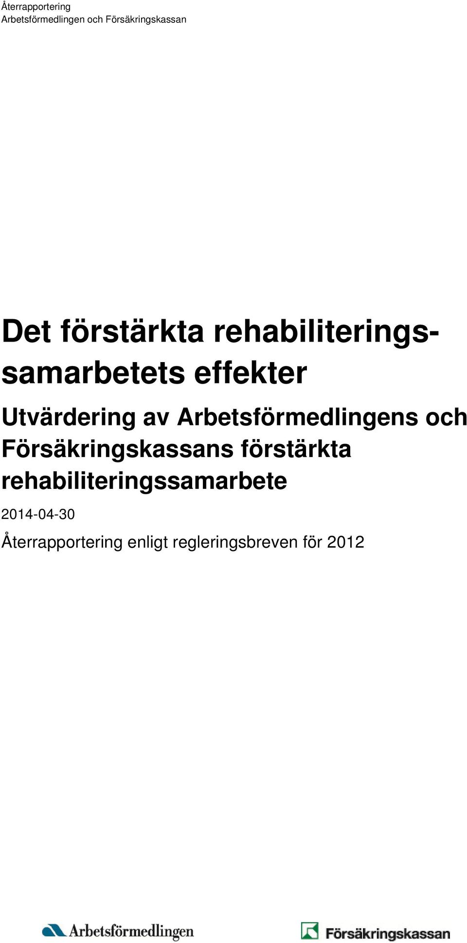 Arbetsförmedlingens och Försäkringskassans förstärkta