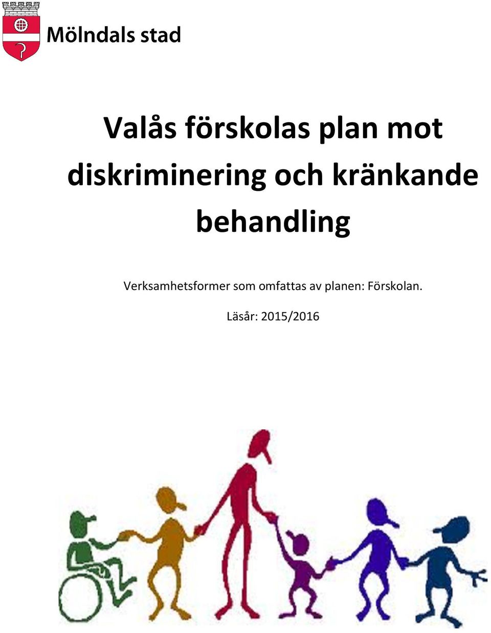 behandling Verksamhetsformer som