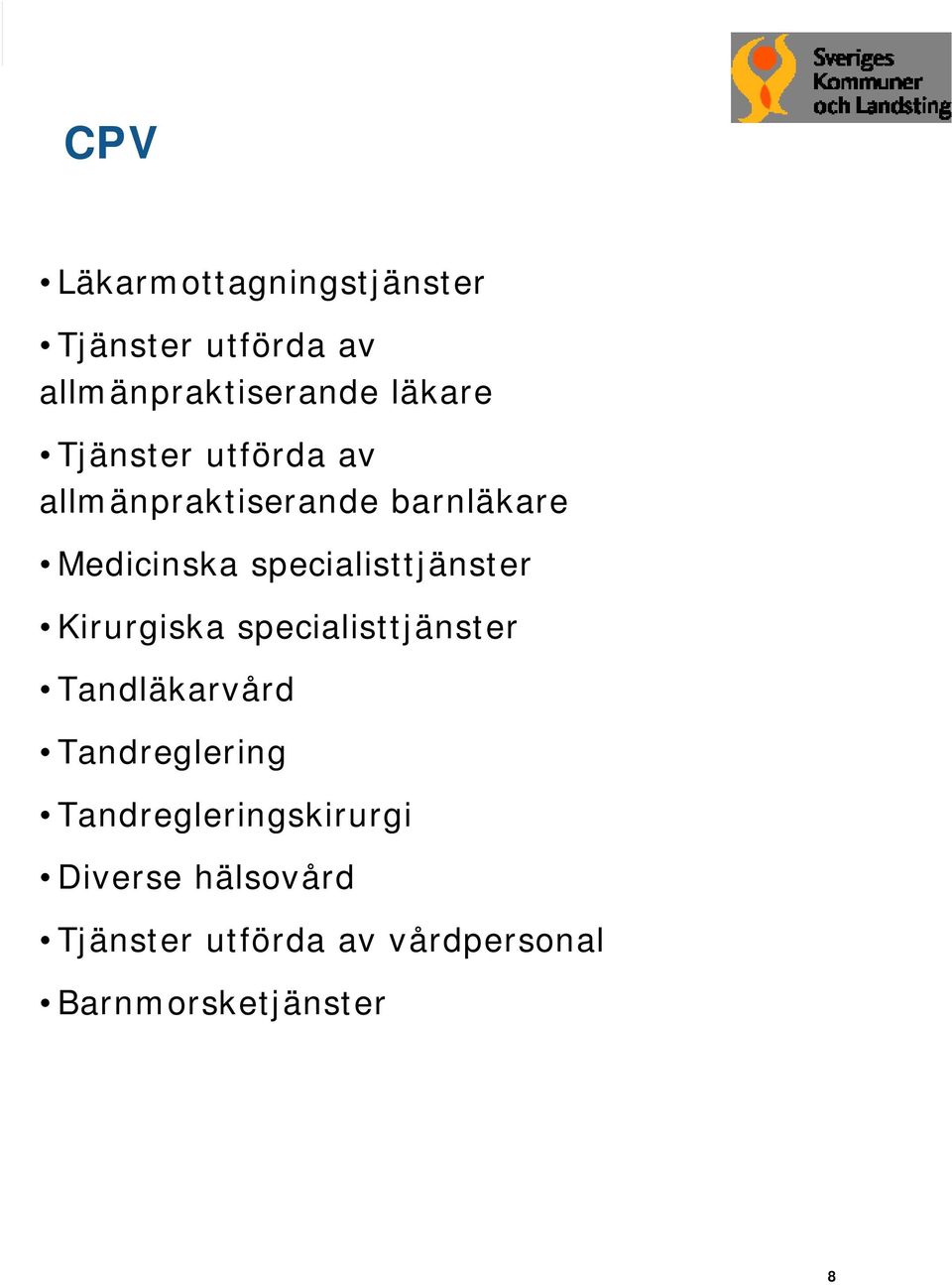 specialisttjänster Kirurgiska specialisttjänster Tandläkarvård Tandreglering