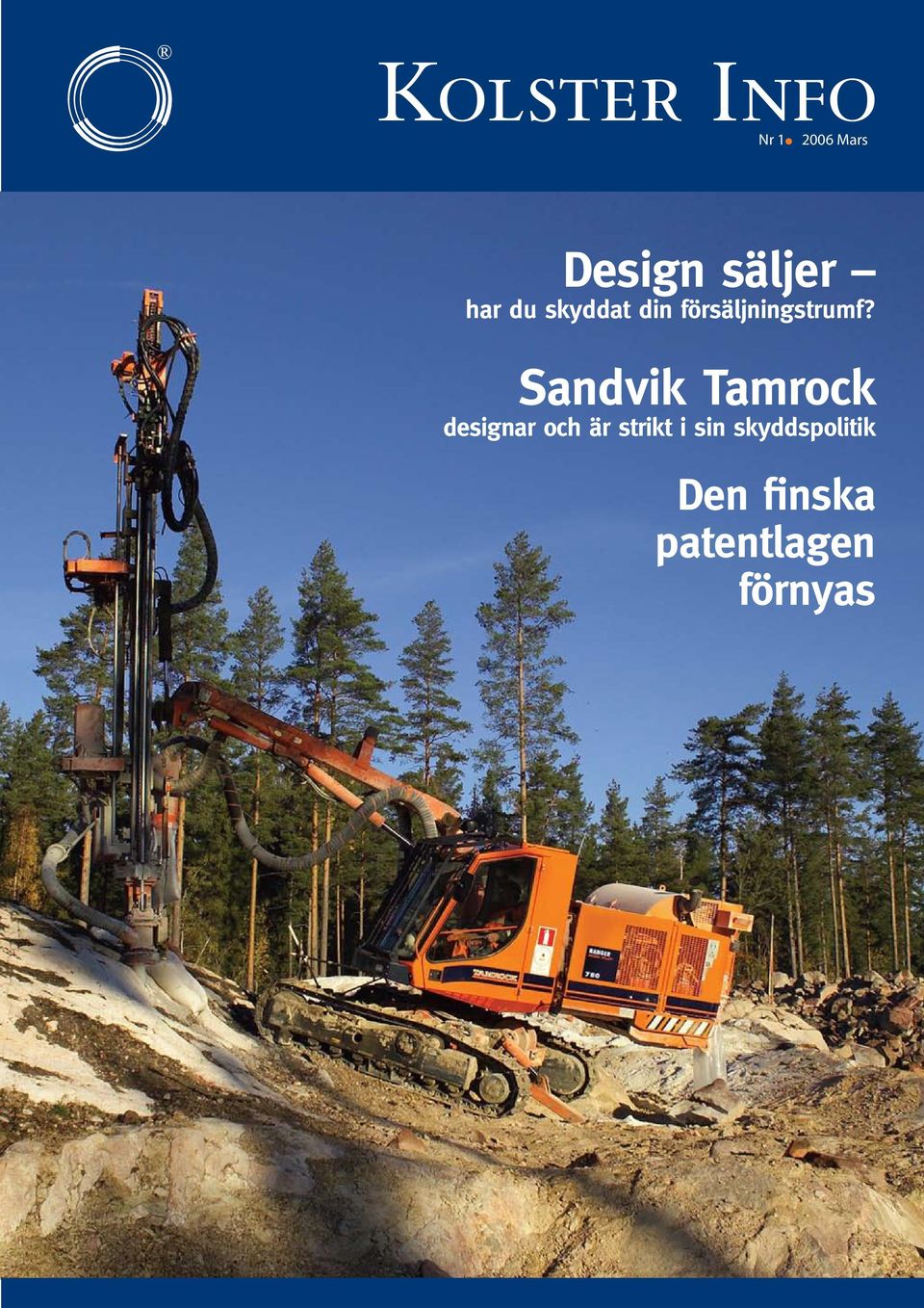 Sandvik Tamrock designar och är strikt i