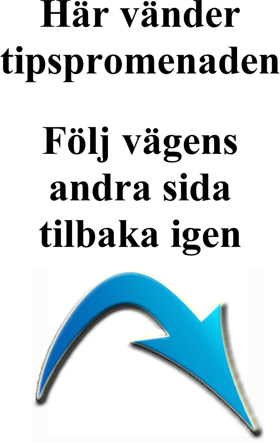 Följ vägens