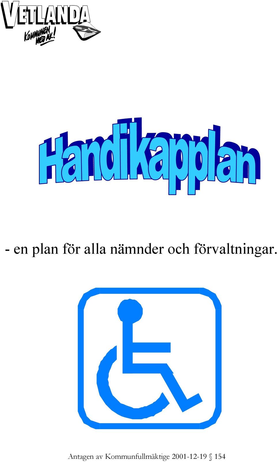 förvaltningar.