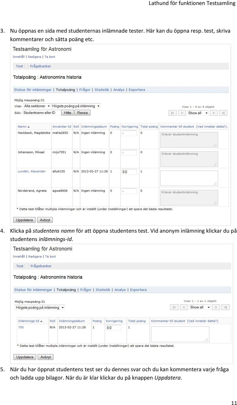 Klicka på studentens namn för att öppna studentens test.