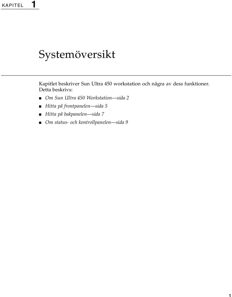 Detta beskrivs: Om Sun Ultra 450 Workstation sida 2 Hitta på