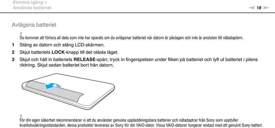 2 Skjut batteriets LOCK-knapp till det olåsta läget.