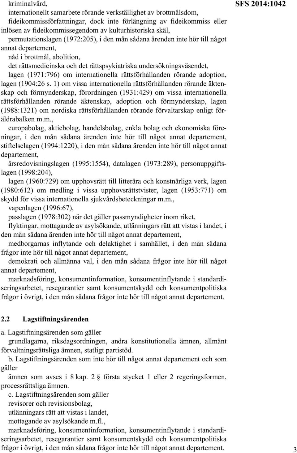 lagen (1971:796) om internationella rättsförhållanden rörande adoption, lagen (1904:26 s.