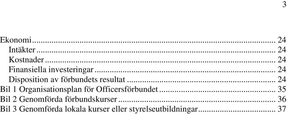 .. 24 Bil 1 Organisationsplan för Officersförbundet.