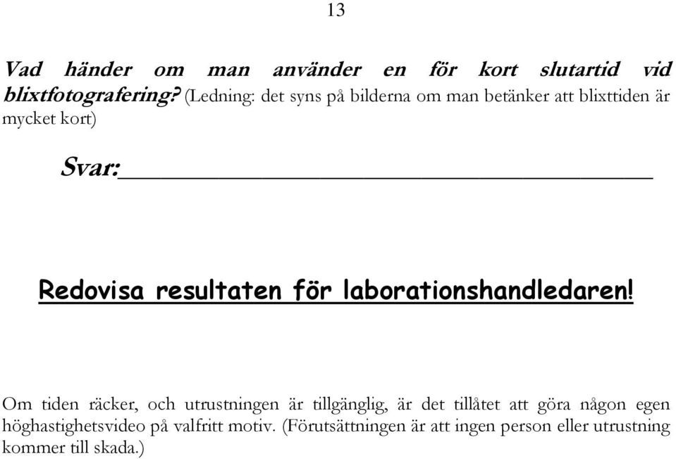 resultaten för laborationshandledaren!