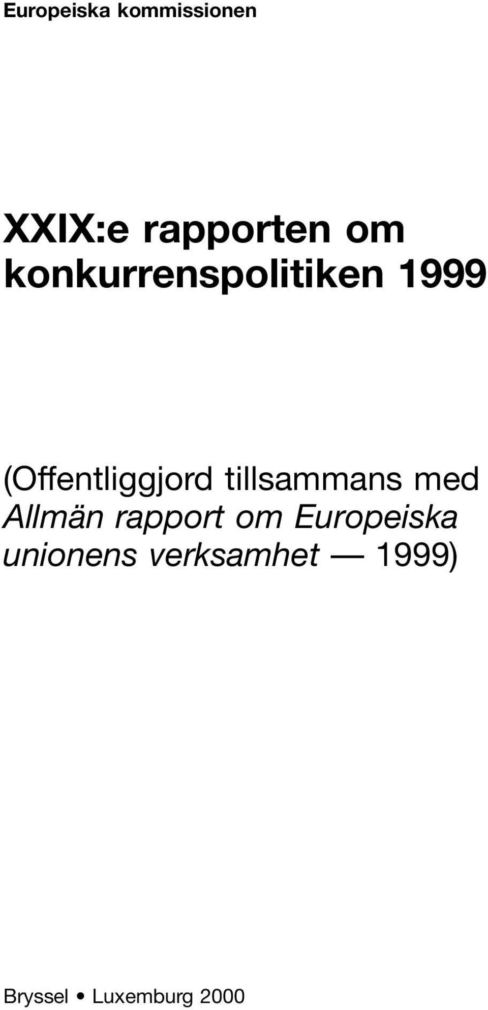 tillsammans med Allmän rapport om Europeiska