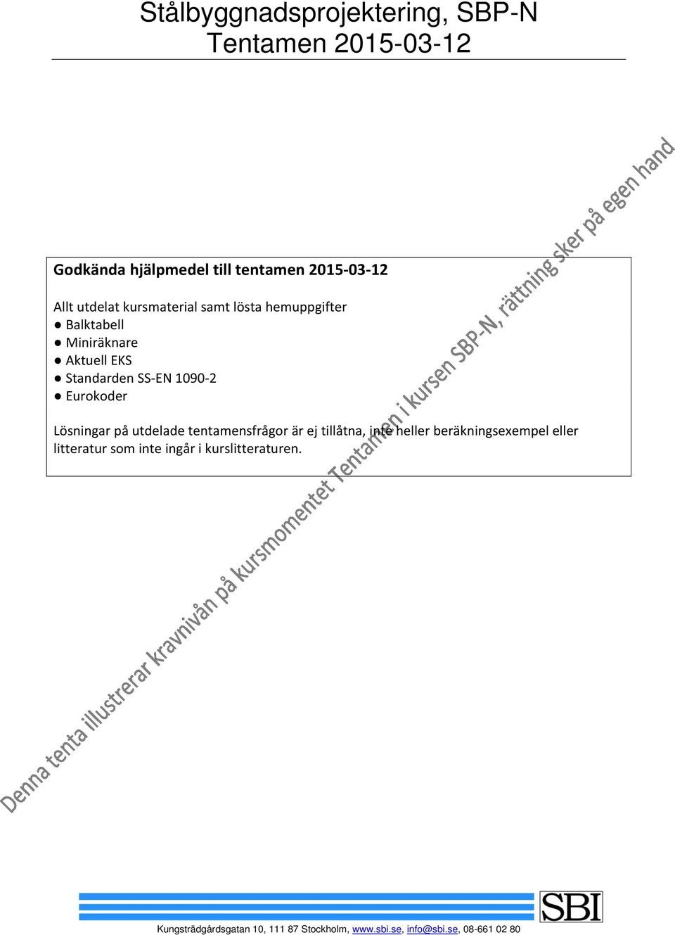 EN 1090 2 Eurokoder Lösningar på utdelade tentamensfrågor är ej tillåtna,