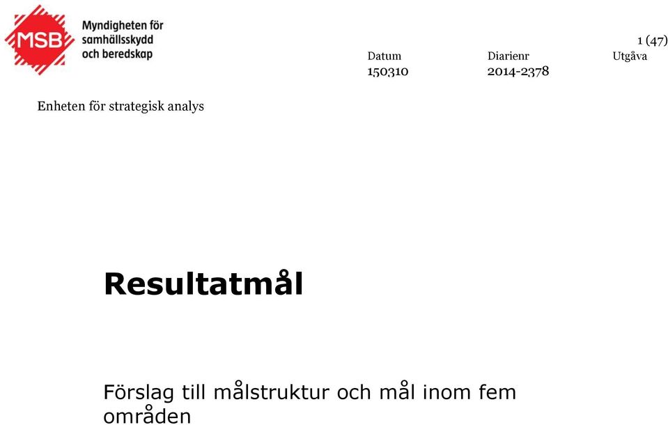 analys Resultatmål Förslag till