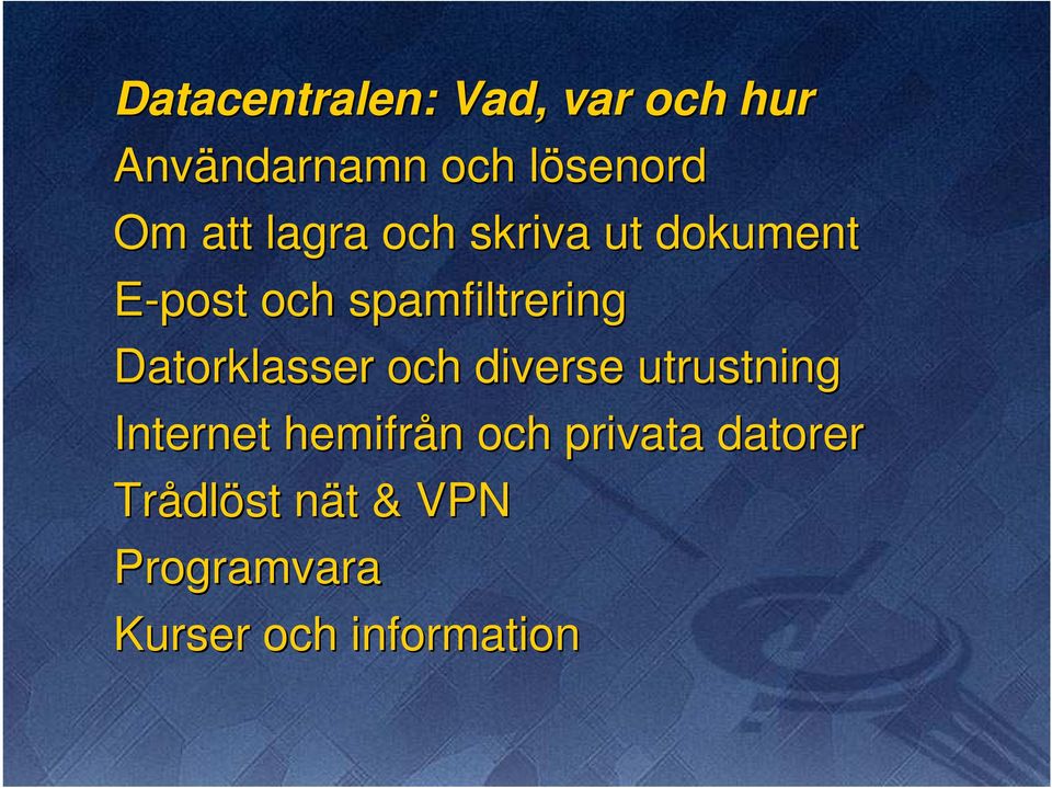 spamfiltrering Datorklasser och diverse trstning Internet