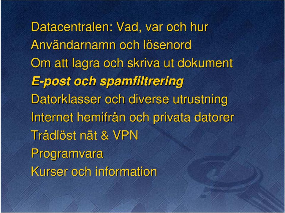 spamfiltrering Datorklasser och diverse trstning Internet