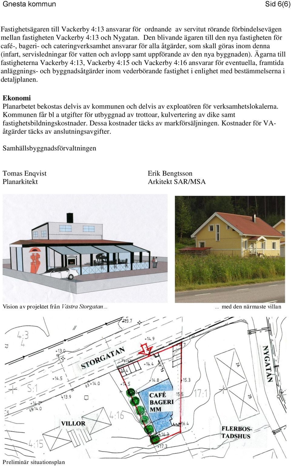 uppförande av den nya byggnaden).