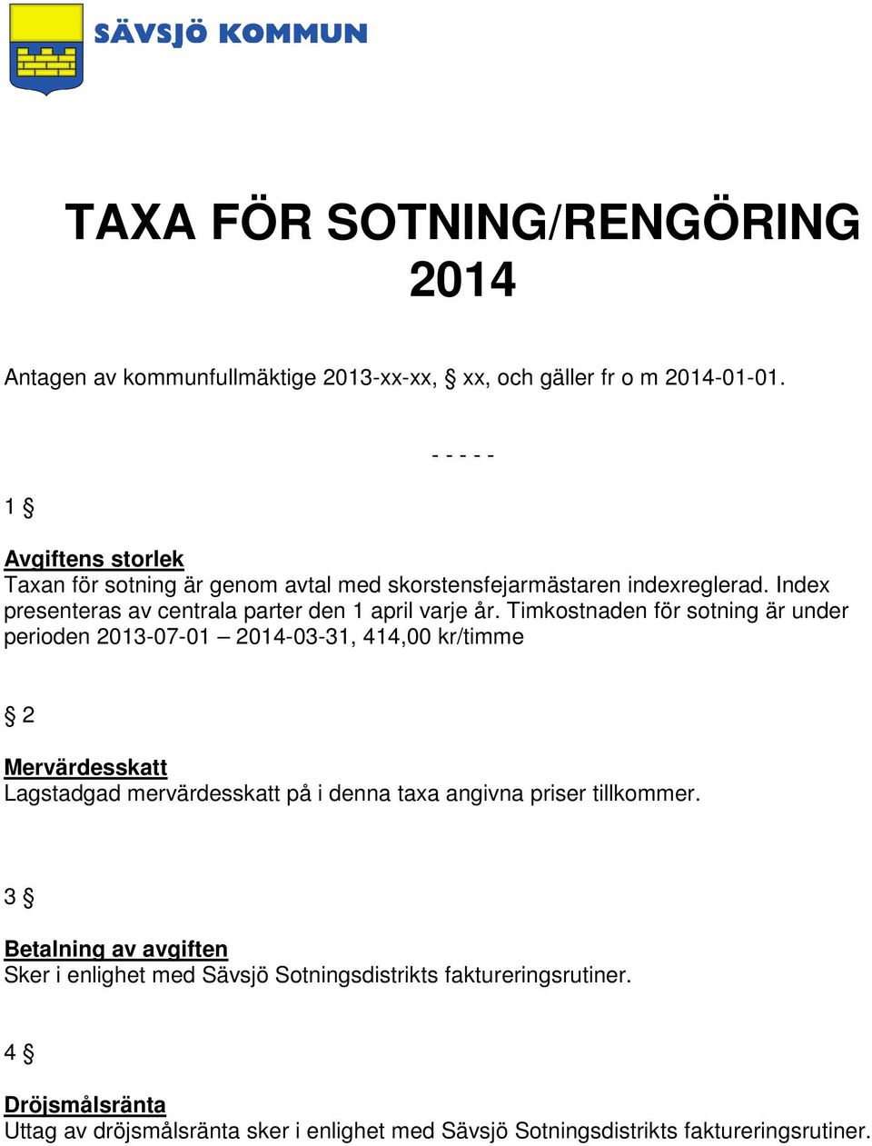 Index presenteras av centrala parter den 1 april varje år.