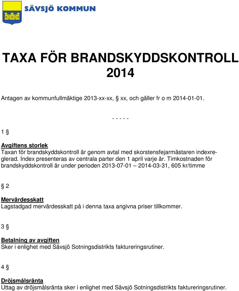 Index presenteras av centrala parter den 1 april varje år.