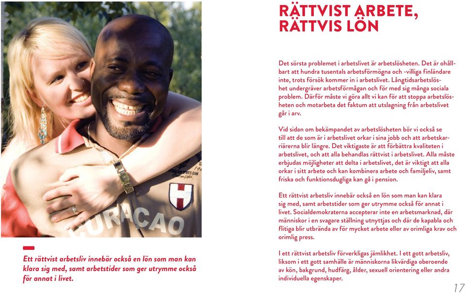 Långtidsarbetslöshet undergräver arbetsförmågan och för med sig många sociala problem.