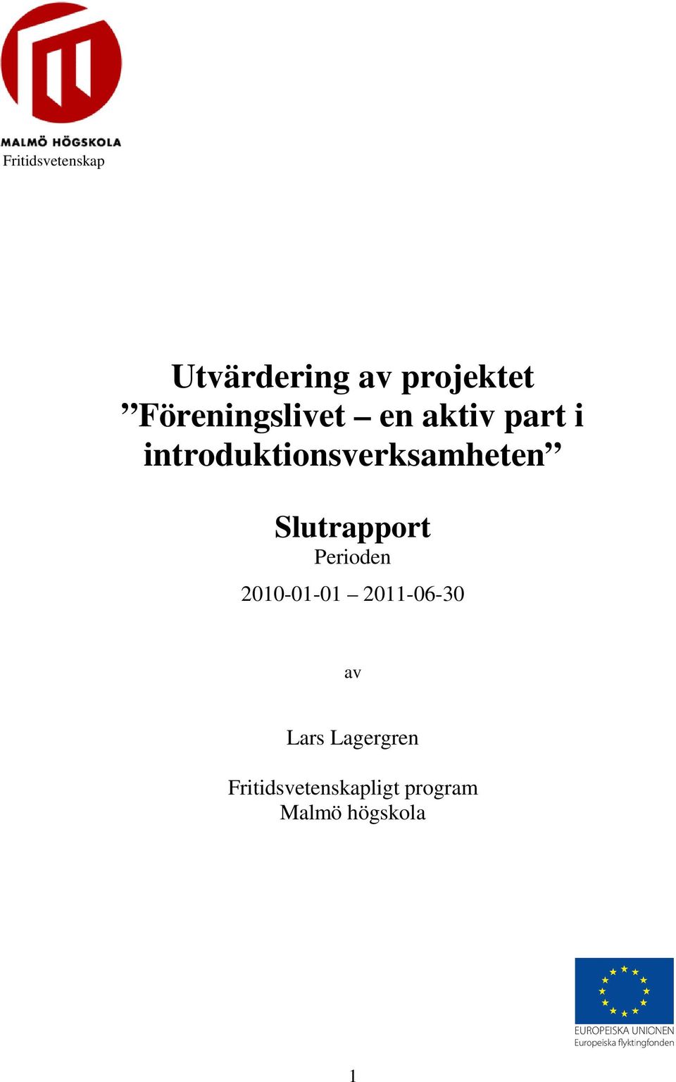 introduktionsverksamheten Slutrapport Perioden