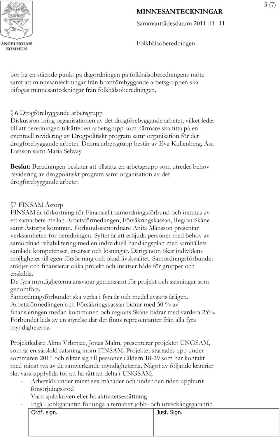 revidering av Drogpolitiskt program samt organisation för det drogförebyggande arbetet.