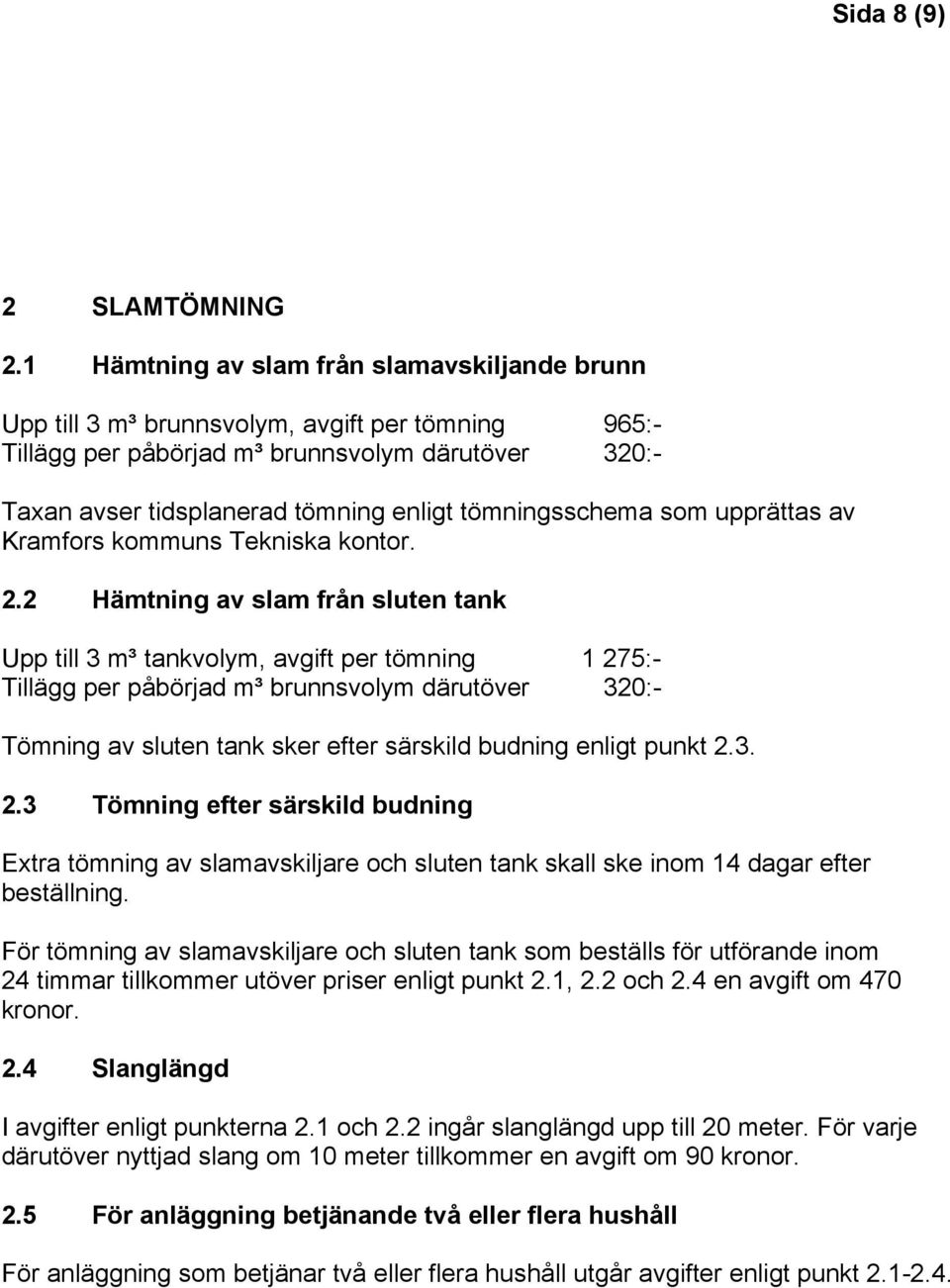 tömningsschema som upprättas av Kramfors kommuns Tekniska kontor. 2.