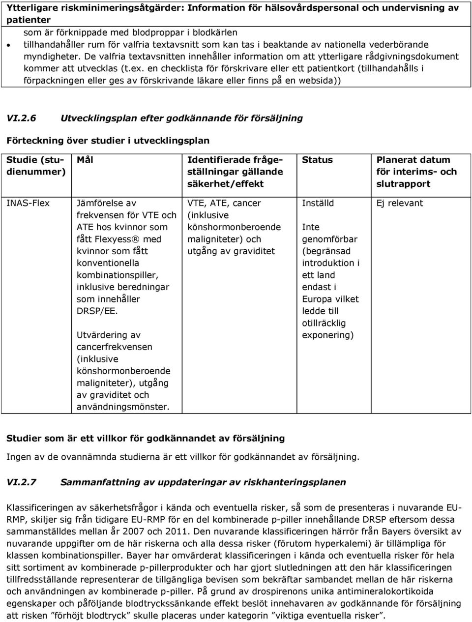 avsnitten innehåller information om att ytterligare rådgivningsdokument kommer att utvecklas (t.ex.