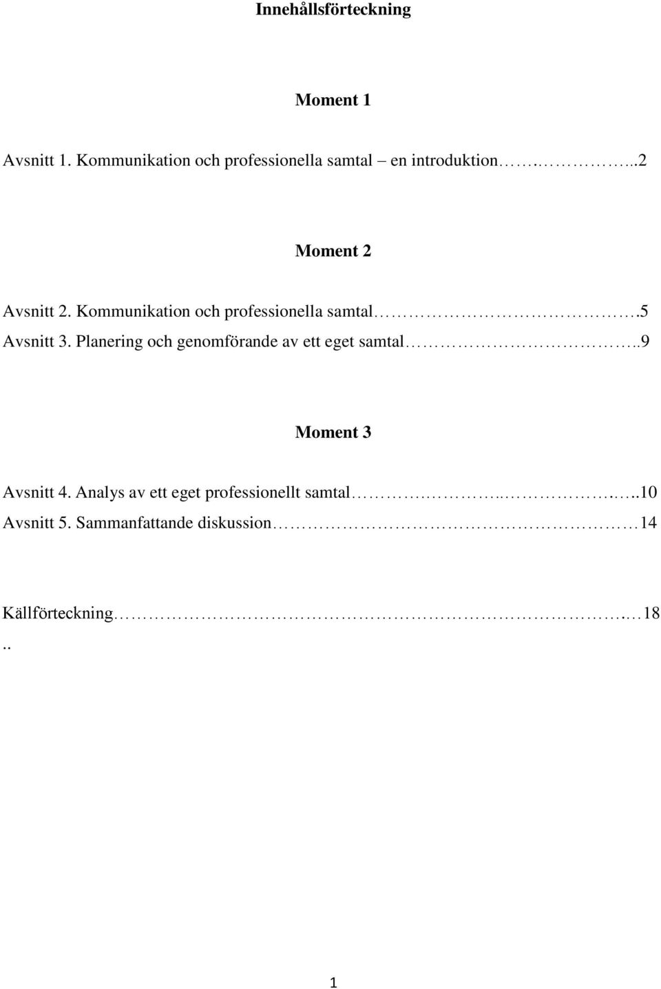 Kommunikation och professionella samtal.5 Avsnitt 3.