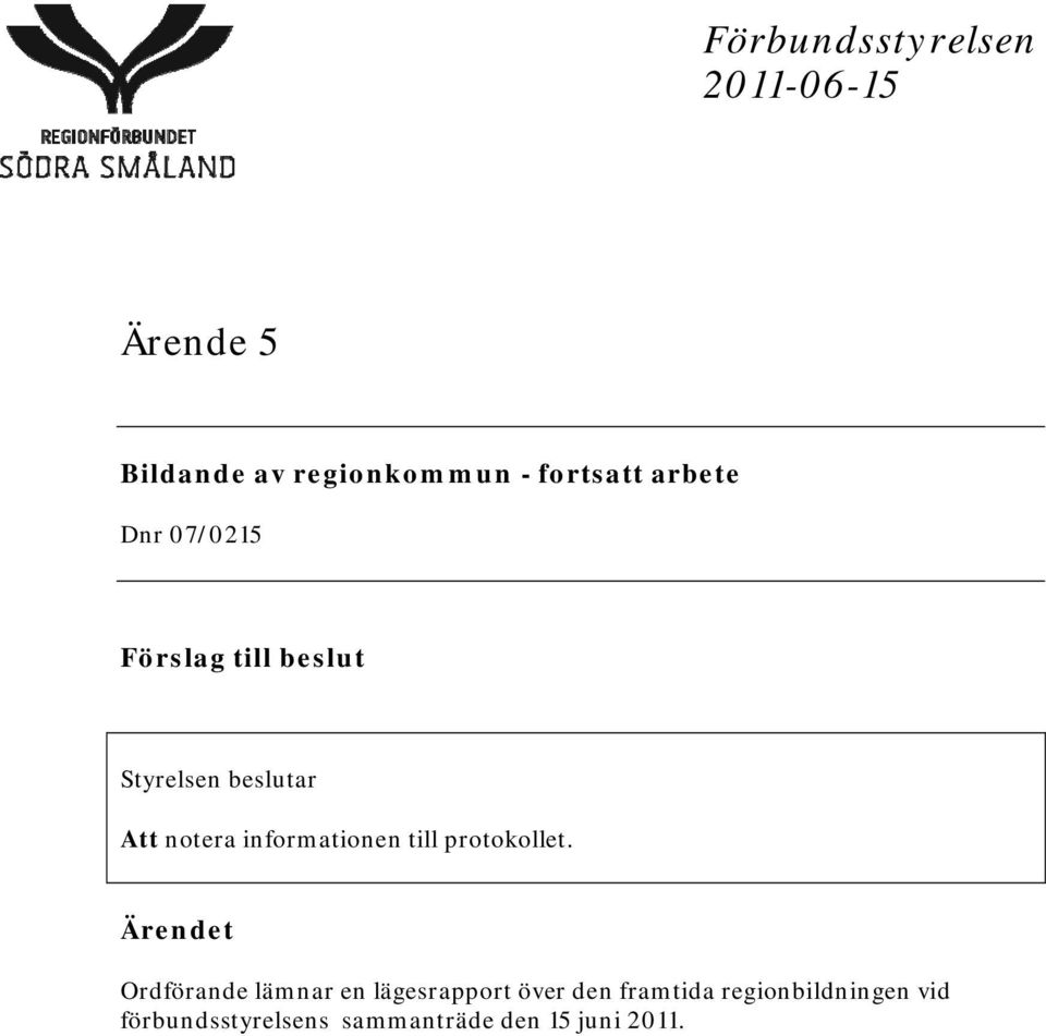 informationen till protokollet.