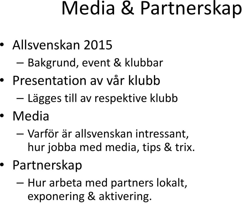 Varför är allsvenskan intressant, hur jobba med media, tips &