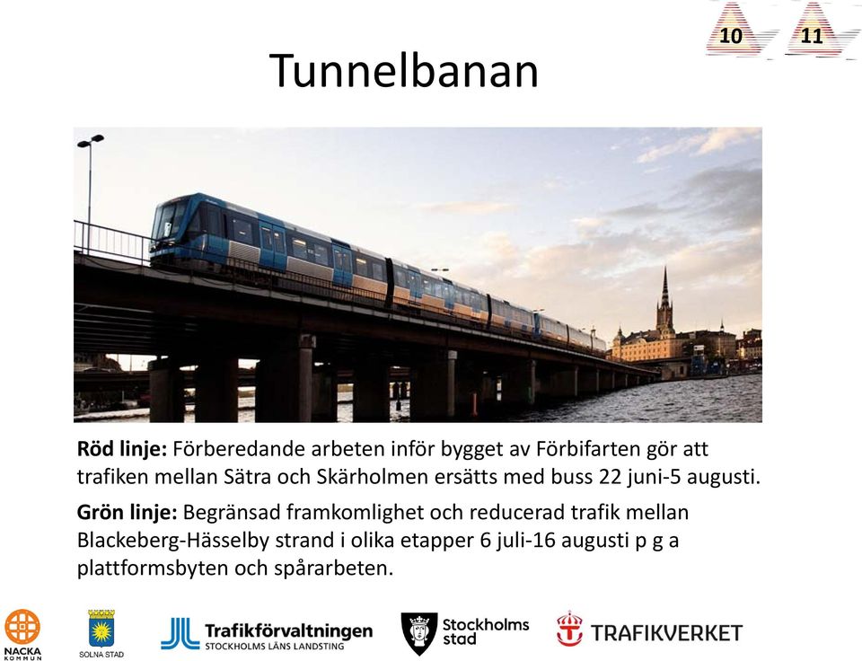 Grön linje: Begränsad framkomlighet och reducerad trafik mellan Blackeberg