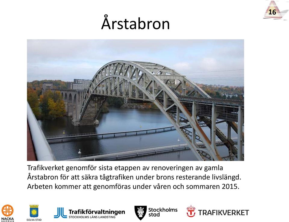 tågtrafiken under brons resterande livslängd.