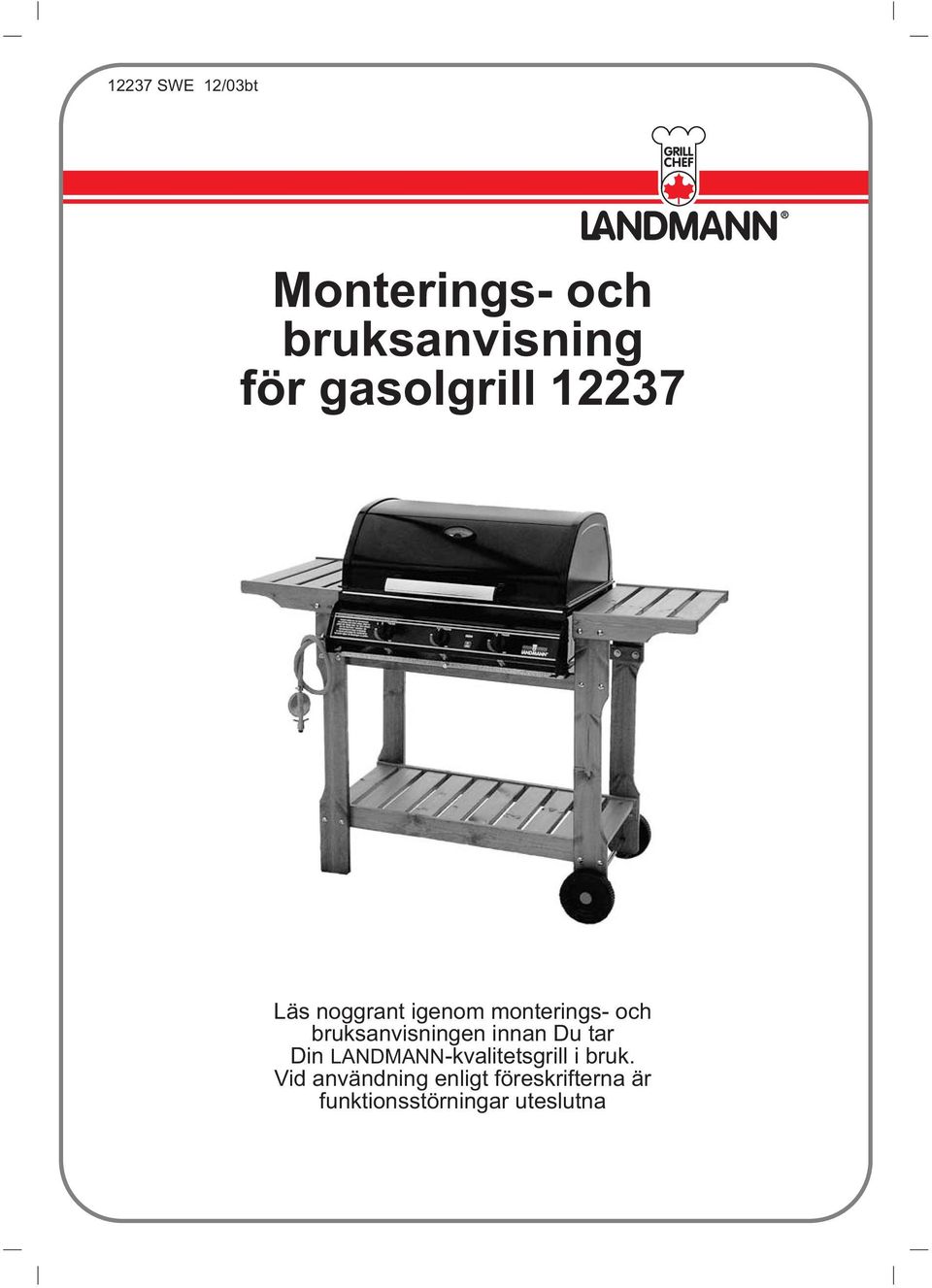 bruksanvisningen innan Du tar Din LANDMANN-kvalitetsgrill i