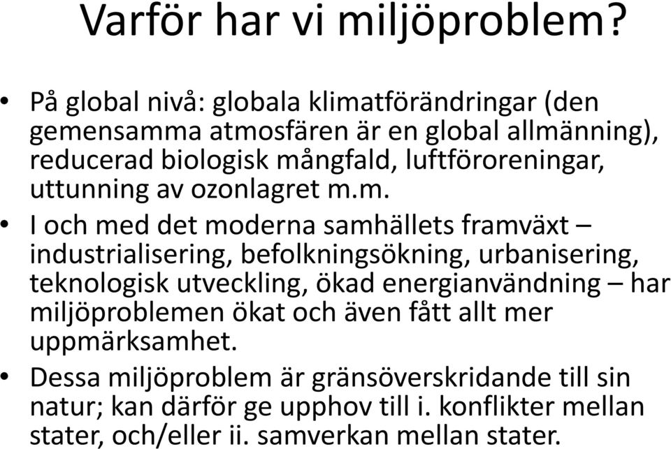 luftföroreningar, uttunning av ozonlagret m.